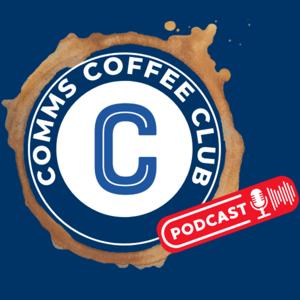 Comms Coffee Club Podcast