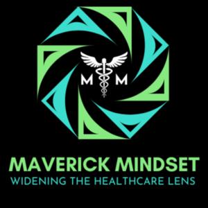 The Maverick Mindset: Widening the Healthcare Lens