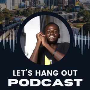 Let's Hang Out Podcast With Nezar