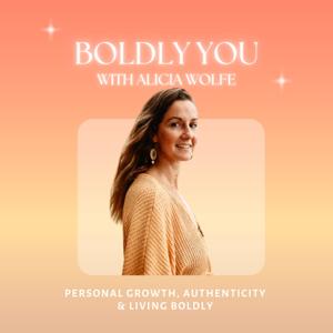 Boldly You with Alicia Wolfe