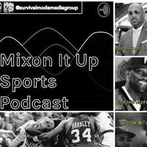 Mixon It Up Sports Podcast