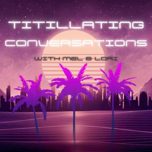 Titillating Conversations