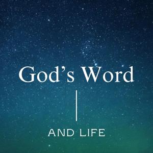 God's Word & Life