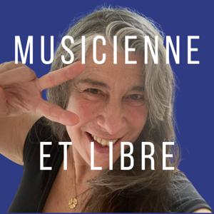 Musicienne et libre