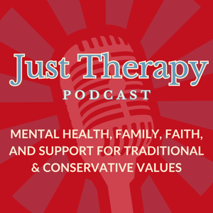 Just Therapy: Mental Health, Family, Faith, and Support for Traditional and Conservative Values