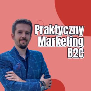 Praktyczny Marketing B2C