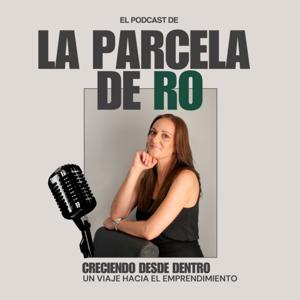 La Parcela de Ro, Creciendo desde dentro