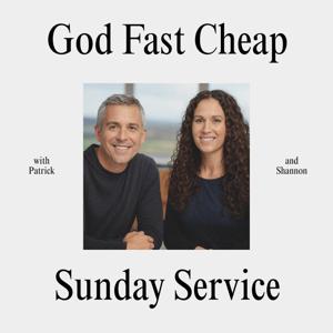 God Fast Cheap – Sunday Service