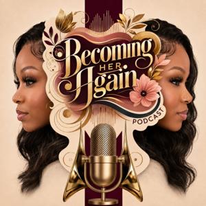 Becoming Her Again