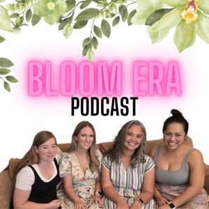 The Bloom Era Podcast