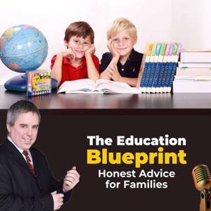 The Education Blueprint: Honest Advice for Families