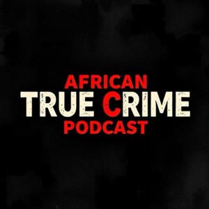 African True Crime Podcast