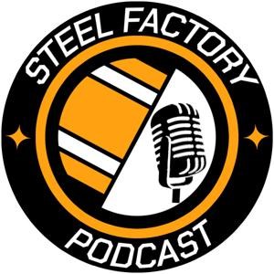 Steel Factory - A Steelers Podcast