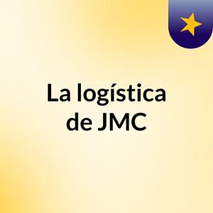 La logística de JMC
