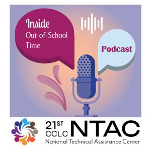 Inside Out-of-School Time hosted by the 21st CCLC NTAC