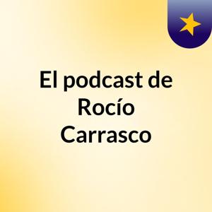 El podcast de Rocío Carrasco