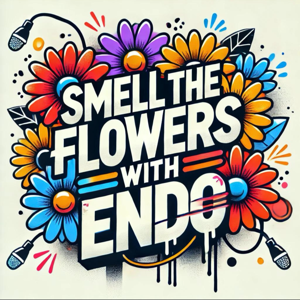 Smell The Flowers w/ Endo