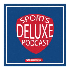 The Sports Deluxe Podcast by Jimmy Couture
