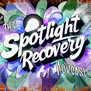 The Spotlight Recovery Podcast