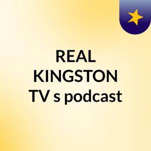 REAL KINGSTON TV's podcast