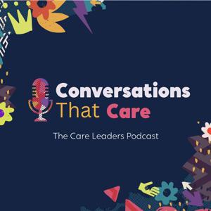 The Care Leaders's Podcast