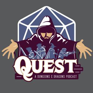Quest: A Dungeons & Dragons Podcast