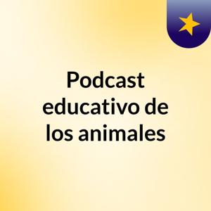 Podcast educativo de los animales