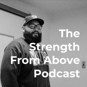 The Strength From Above Podcast