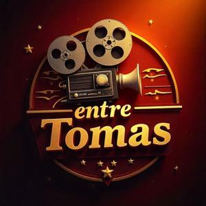 🎥Entre Tomas🎥