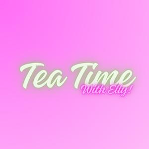 Tea Time With Elly ☕️