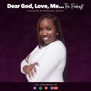 Dear God, Love, Me: The Podcast