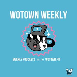 WOTOWN Weekly
