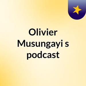 Olivier Musungayi's podcast