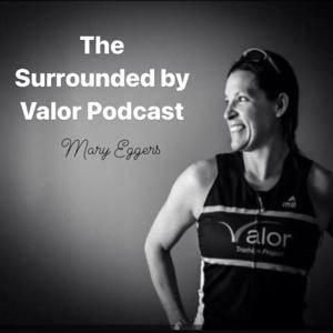 The Surrounded by Valor Podcast