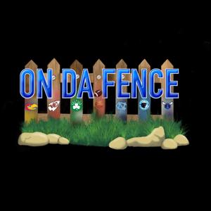 On Da Fence