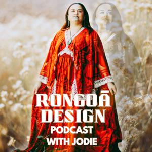 Rongoa Design Podcast with Jodie