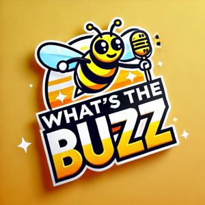 What’s The Buzz