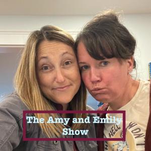The Amy and Emily Show Podcast