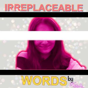 Irreplaceable Words