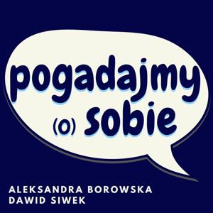 Pogadajmy (o) sobie