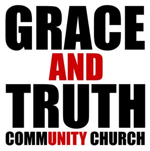 Grace and Truth Community Church » Podcast