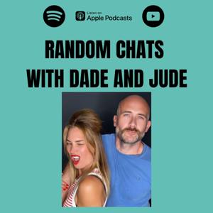 Random Chats with Dade and Jude