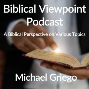 The Biblical Viewpoint Podcast
