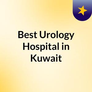 Best Urology Hospital in Kuwait