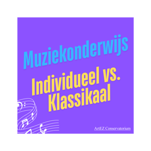 Muziekonderwijs | Individueel vs. Klassikaal