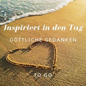 Inspiriert in den Tag - Göttliche Gedanken to go
