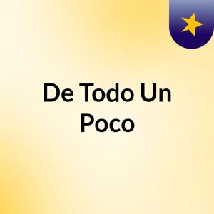 De Todo Un Poco