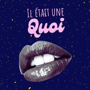 Il Était Une Quoi