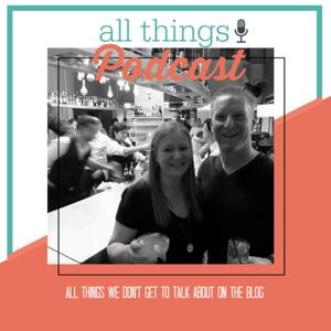 All Things Podcast