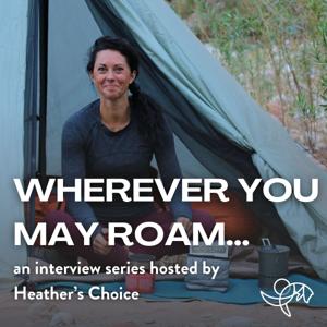 Wherever You May Roam | Hosted by Heather's Choice®